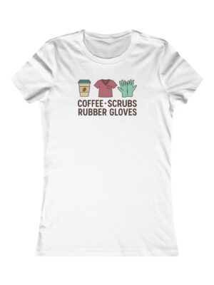 Coffee Scrubs Gloves Women's Favorite Tee