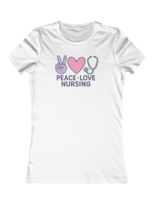 Peace Love Nursing Women's Favorite Tee